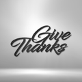 Give Thanks - Steel Sign-Steel Sign-custom-metal-wall-art.com