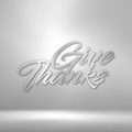 Give Thanks - Steel Sign-Steel Sign-custom-metal-wall-art.com