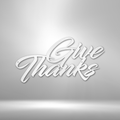 Give Thanks - Steel Sign-Steel Sign-custom-metal-wall-art.com