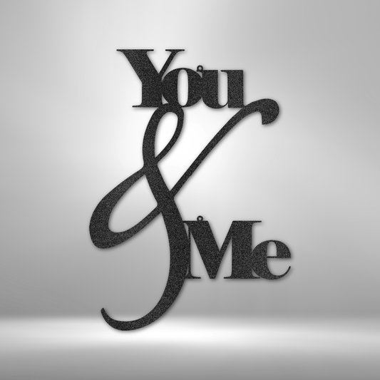 You and Me Quote - Steel Sign-Steel Sign-custom-metal-wall-art.com