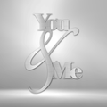 You and Me Quote - Steel Sign-Steel Sign-custom-metal-wall-art.com