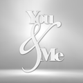 You and Me Quote - Steel Sign-Steel Sign-custom-metal-wall-art.com