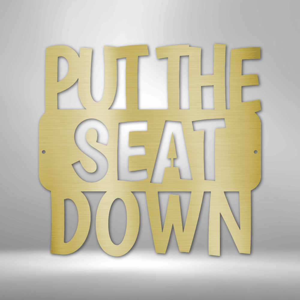 Put the Seat Down Quote - Steel Sign-Steel Sign-custom-metal-wall-art.com