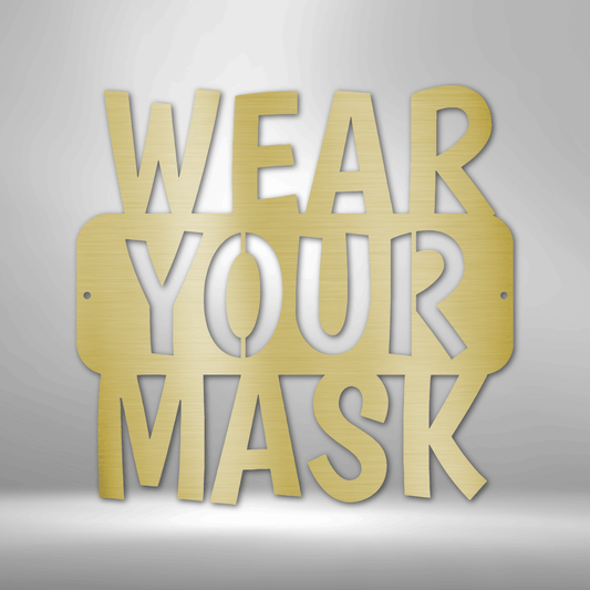 Wear Your Mask Quote - Steel Sign-Steel Sign-custom-metal-wall-art.com