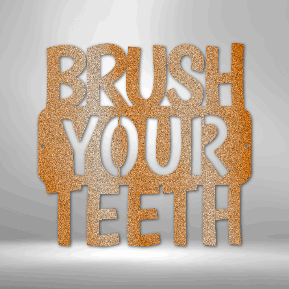 Brush Your Teeth Quote - Steel Sign-Steel Sign-custom-metal-wall-art.com