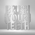 Brush Your Teeth Quote - Steel Sign-Steel Sign-custom-metal-wall-art.com