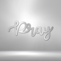 Pray Script - Steel Sign-Steel Sign-custom-metal-wall-art.com