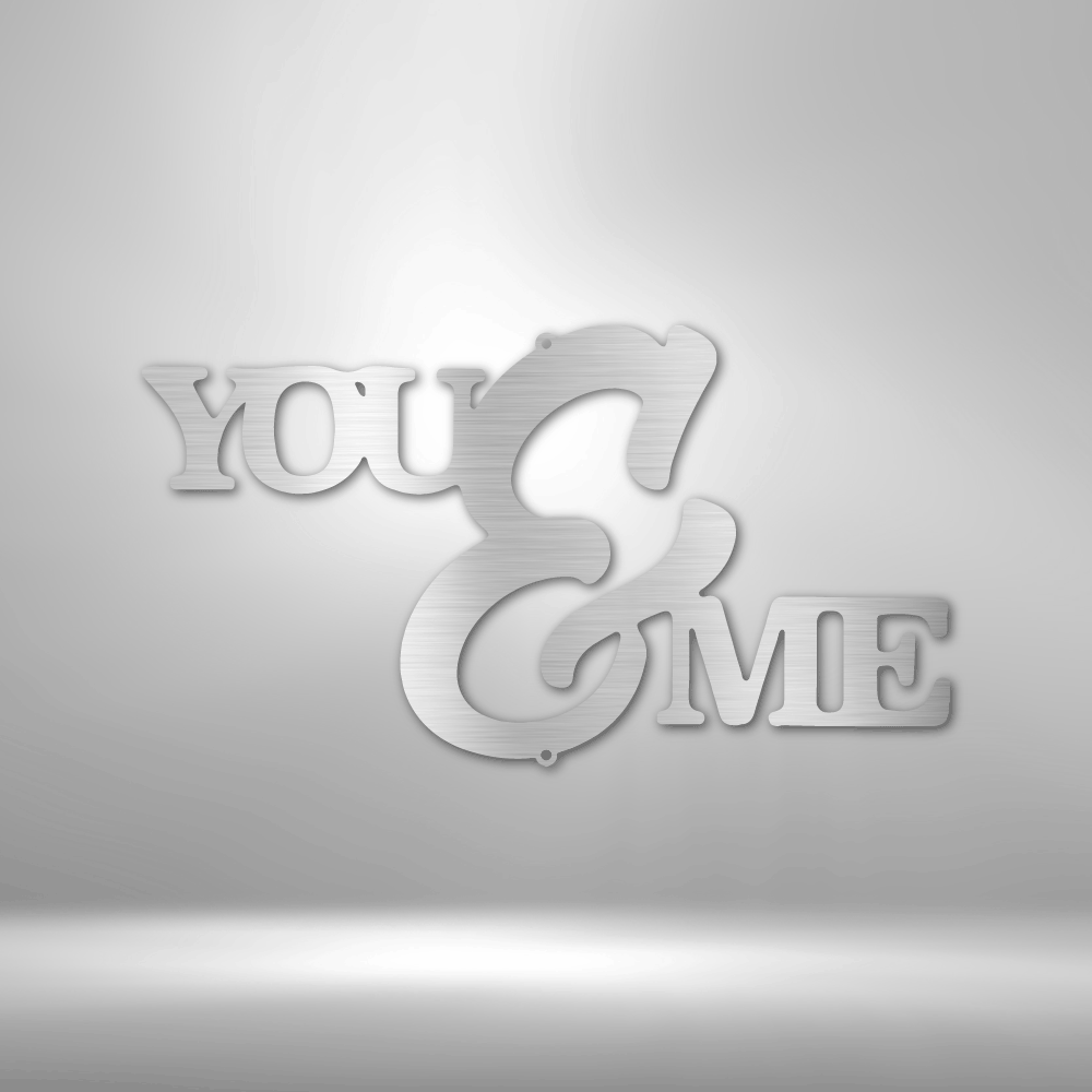 You and Me Script - Steel Sign-Steel Sign-custom-metal-wall-art.com