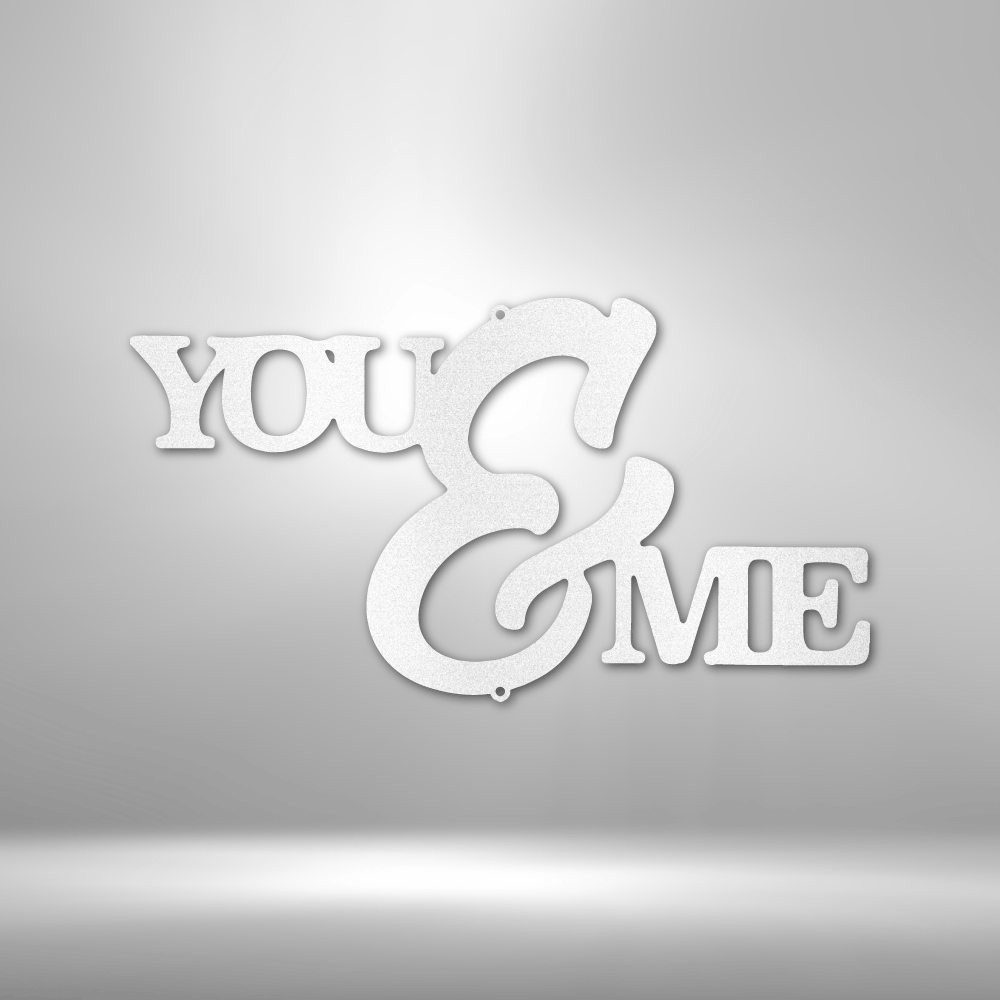 You and Me Script - Steel Sign-Steel Sign-custom-metal-wall-art.com