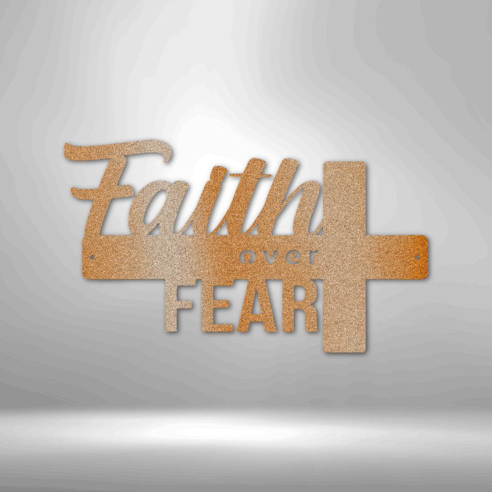 Faith Over Fear- Steel Sign-Steel Sign-custom-metal-wall-art.com