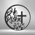 He is Risen - Steel Sign-Steel Sign-custom-metal-wall-art.com