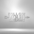 Follow Your Dreams - Steel Sign-Steel Sign-custom-metal-wall-art.com