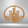 King of the Castle - Metal Sign-Steel Sign-custom-metal-wall-art.com