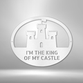 King of the Castle - Metal Sign-Steel Sign-custom-metal-wall-art.com